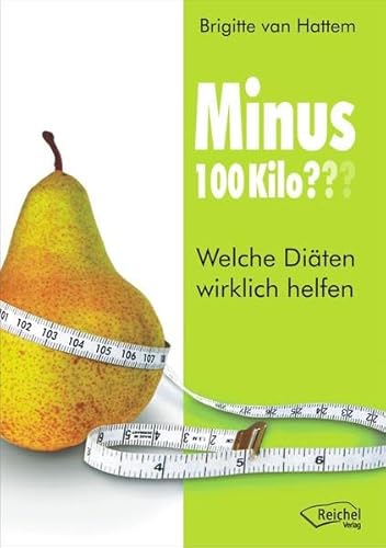 Minus 100 Kilo???: Welche Diäten wirklich helfen