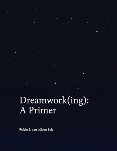 Dreamwork(ing): A Primer von Lulu.com