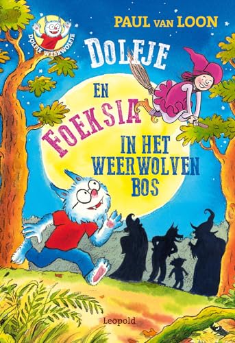 Dolfje en Foeksia in het Weerwolvenbos (Dolfje Weerwolfje, 14) von Leopold