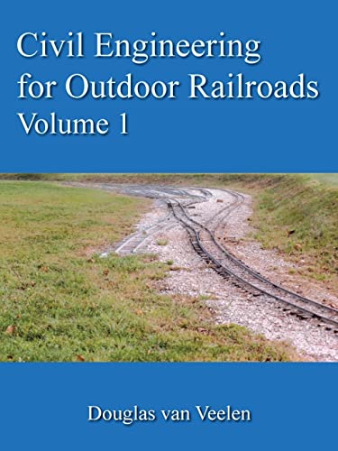 Civil Engineering for Outdoor Railroads, vol. 1 von Authorhouse