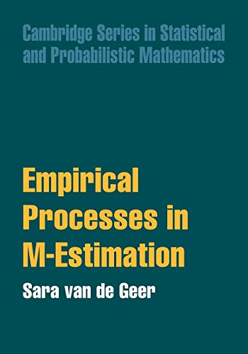 Empirical Processes in M-Estimation (Cambridge Series in Statistical and Probabilistic Mathematics) von Cambridge University Press