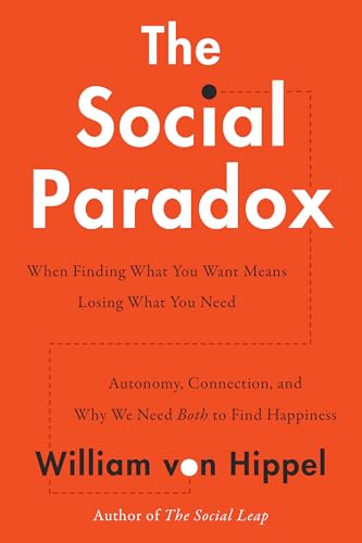 The Social Paradox: Autonomy, Connection, and Why We Need Both to Find Happiness von Harper