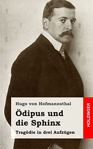 Ödipus und die Sphinx: Tragödie in drei Aufzügen von CREATESPACE