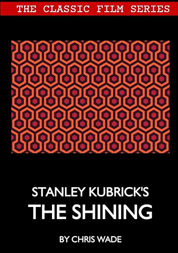 Classic Film Series: Stanley Kubrick's The Shining von Lulu